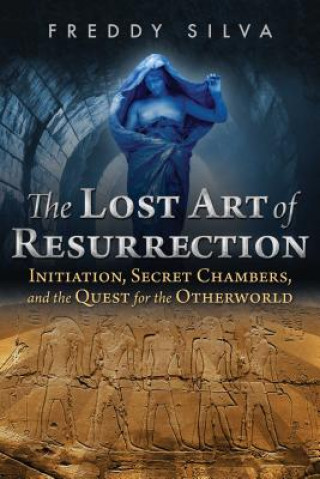 Kniha Lost Art of Resurrection Freddy Silva
