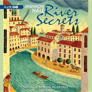 Hanganyagok River Secrets Mark Allen Holt