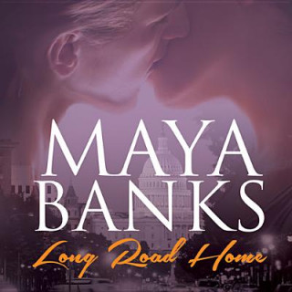Audio Long Road Home Maya Banks