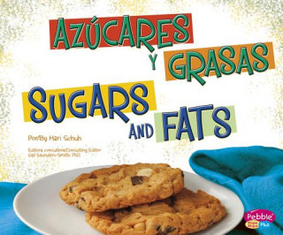 Libro Azucares y Grasas/Sugars and Fats Mari C. Schuh