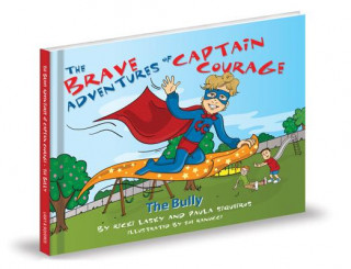 Książka The Brave Adventures of Captain Courage: The Bully Ricki Lasky