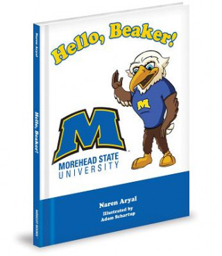 Könyv Hello, Beaker!: Morehead State University Naren Aryal
