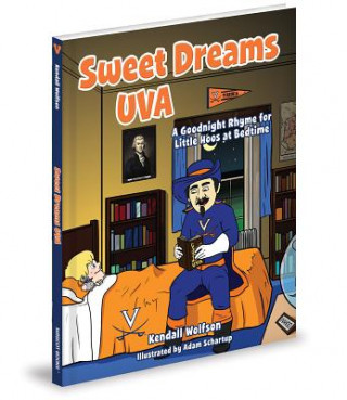 Kniha Sweet Dreams UVA: A Good Night Rhyme for Little Hoos at Bedtime Kendall Wolfson