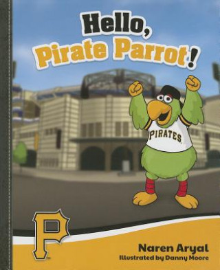 Kniha Hello, Pirate Parrot! Naren Aryal