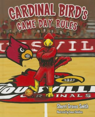 Book Cardinal Bird's Game Day Rules Sherri Graves Smith