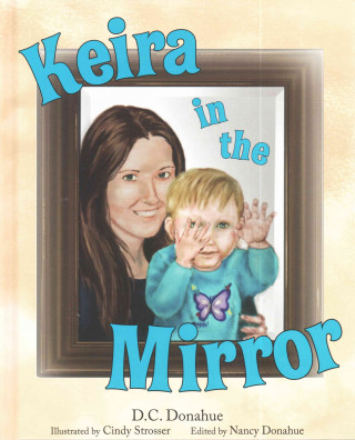 Könyv Keira in the Mirror D. C. Donahue