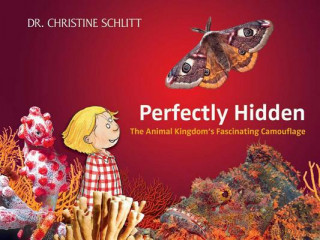 Carte Perfectly Hidden: The Animal Kingdom's Fascinating Camouflage Christine Schlitt