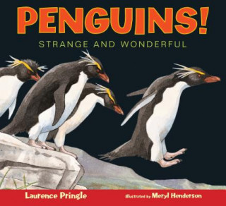 Kniha Penguins Strange and Wonderful Laurence Pringle