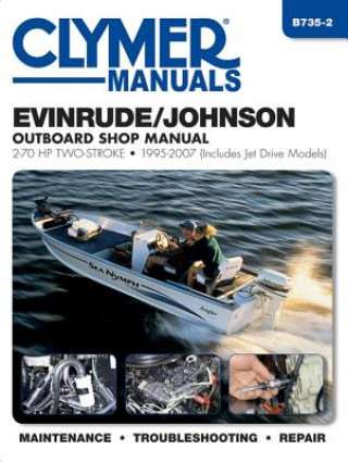 Carte Clymer Evinrude/Johnson 2-70 Hp, 2-Stroke Outboard Editors of Haynes Manuals