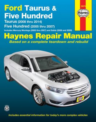 Könyv Ford Taurus (2008 Thru 2014) & Five Hundred (2005 Thru 2007): Includes Mercury Montego (2005 Thru 2007) and Sable (2008 and 2009) Editors of Haynes Manuals