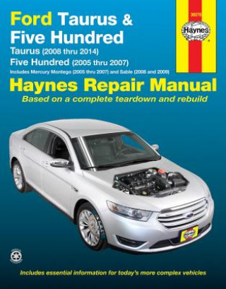 Buch Ford Taurus (2008 Thru 2014) & Five Hundred (2005 Thru 2007): Includes Mercury Montego (2005 Thru 2007) and Sable (2008 and 2009) Editors of Haynes Manuals