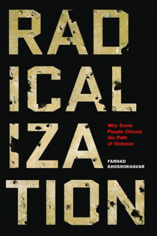 Kniha Radicalization Farhad Khosrokhavar