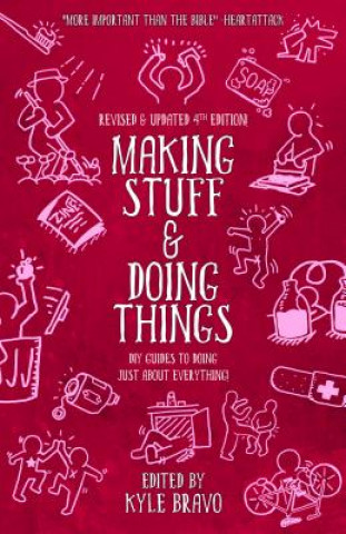 Knjiga Making Stuff & Doing Things (4th Edition) Kyle Bravo