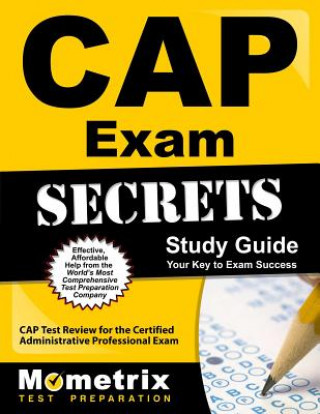 Book CAP Exam Secrets, Study Guide: CAP Test Review for the Certified Administrative Professional Exam Mometrix Media