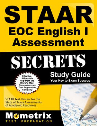 Книга STAAR EOC English I Assessment Secrets: STAAR Test Review for the State of Texas Assessments of Academic Readiness Mometrix Media LLC