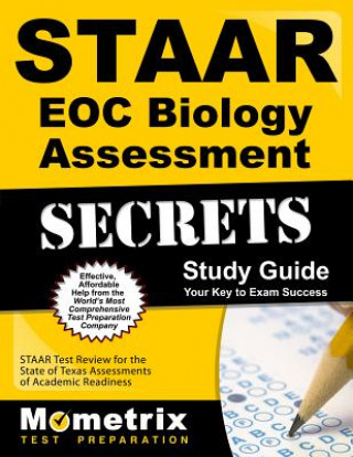 Könyv STAAR EOC Biology Assessment Secrets: STAAR Test Review for the State of Texas Assessments of Academic Readiness Mometrix Media LLC