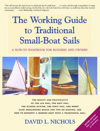 Książka The Working Guide to Traditional Small-Boat Sails: A How-To Handbook for Owners and Builders David L. Nichols