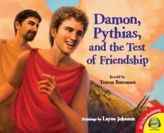 Książka Damon, Pythias, and the Test of Friendship Teresa Bateman