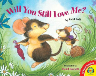 Книга Will You Still Love Me? Carol Roth