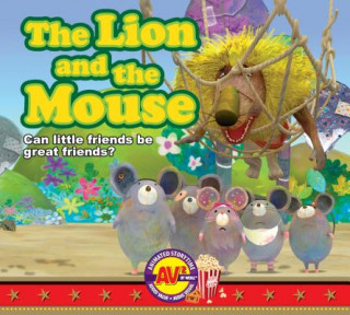 Kniha The Lion and the Mouse: Can Little Friends Be Great Friends? Weigl Publishers