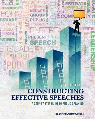 Kniha Constructing Effective Speeches Amy Muckleroy Carwile