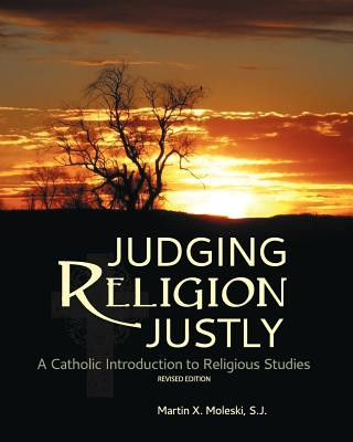 Könyv Judging Religion Justly Martin X. Moleski