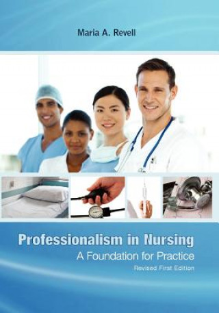 Carte Professionalism in Nursing Maria A. Revell