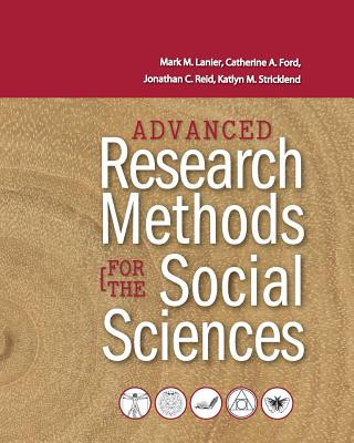 Kniha Advanced Research Methods for the Social Sciences Mark M. Lanier