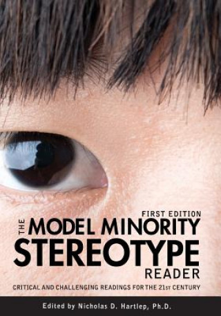 Книга Model Minority Stereotype Reader Nicholas D. Hartlep