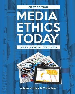 Carte Media Ethics Today Jane Kirtley