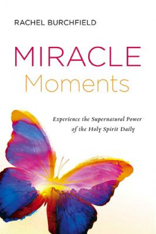 Knjiga Miracle Moments Rachel Burchfield