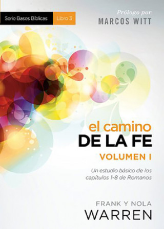 Carte El Camino de la Fe, Volumen I = The Journey of Faith, Vol I Marcos Witt