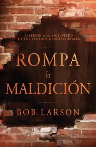 Kniha ROMPA LA MALDICIN Bob Larson