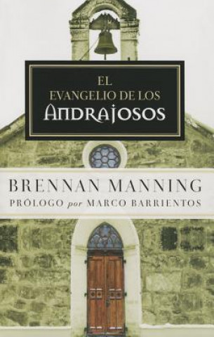 Książka El Evangelio de Los Andrajosos Brennan Manning