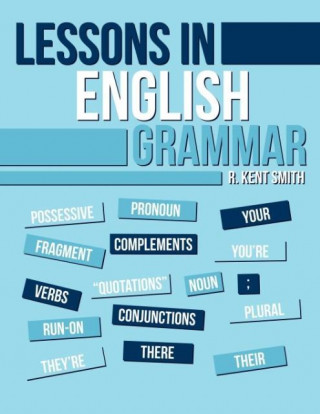 Kniha Lessons in English Grammar R. Kent Smith