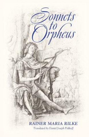 Kniha Sonnets to Orpheus (Bilingual Edition) Rainer Maria Rilke