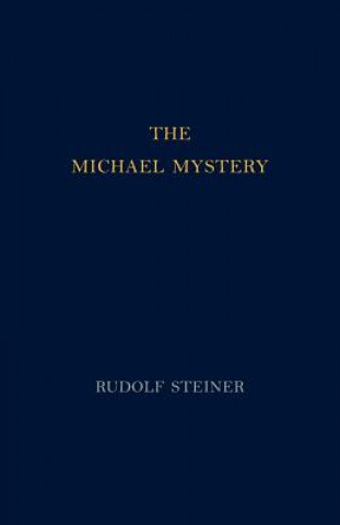 Kniha Michael Mystery Rudolf Steiner