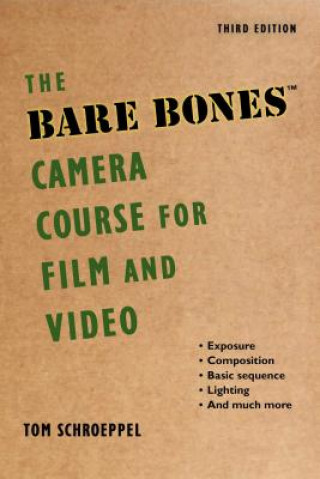 Book Bare Bones Camera Course for Film and Video Tom Schroeppel