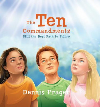 Könyv The Ten Commandments: Still the Best Path to Follow Dennis Prager
