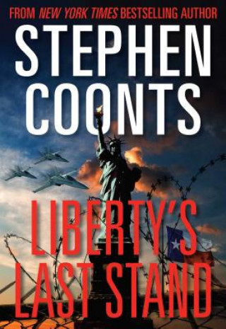 Carte Liberty's Last Stand Stephen Coonts