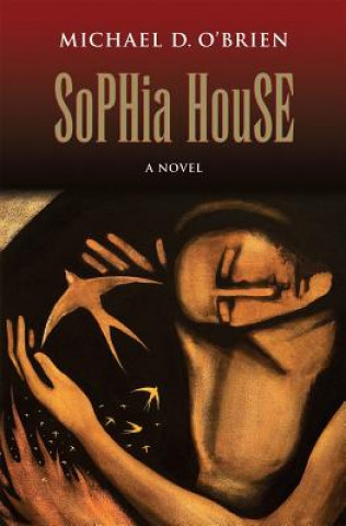 Book Sophia House Michael D. O'Brien