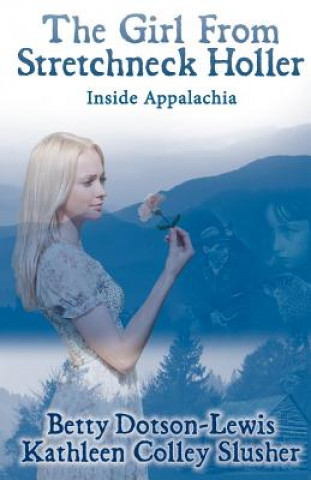 Book The Girl from Stretchneck Holler: Inside Appalachia Betty Dotson-Lewis