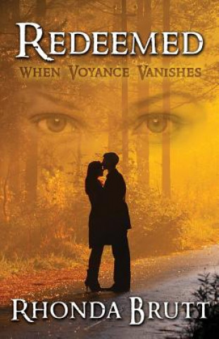 Könyv Redeemed: When Voyance Vanishes Rhonda Brutt