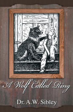 Książka A Wolf Called Ring Dr a. W. Sibley