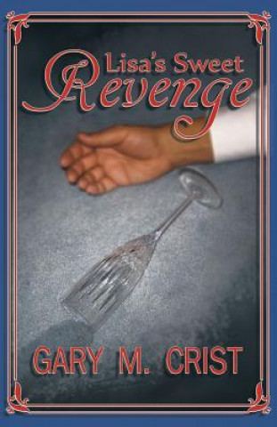 Kniha Lisa's Sweet Revenge Gary M. Crist