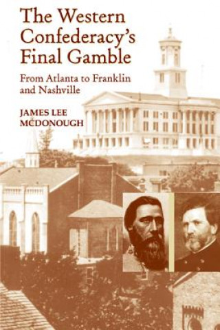 Kniha Western Confederacy's Final Gamble James Lee McDonough