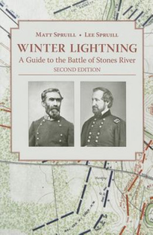 Kniha Winter Lightning: A Guide to the Battle of Stones River Matt Spruill