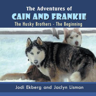 Książka Adventures of Cain and Frankie Jodi Ekberg