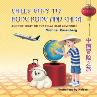 Книга Chilly Goes to Hong Kong and China Michael Rosenberg