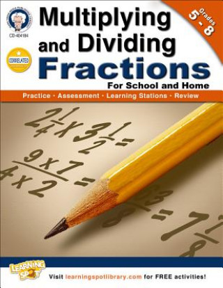 Carte Multiplying and Dividing Fractions, Grades 5-8 Schyrlet Cameron